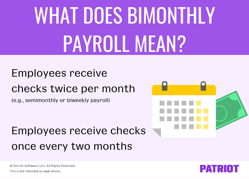 What does bimonthly payroll mean? 1) Employees receive checks twice per month OR 2) Employees receive checks once every two months