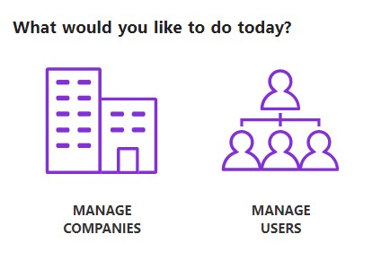 Screenshot reading: What would you like to do today? "Manage companies" or "Manage users" options