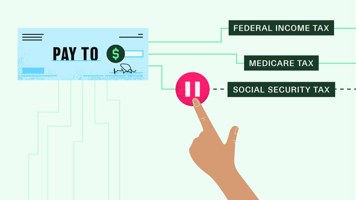 illustration showing federal income, medicare, and social security tax coming out of a paycheck, with a pause on the social security taxes.