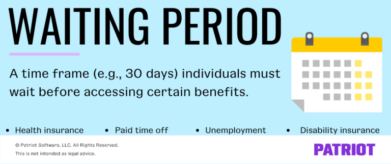 Waiting Period  Health Insurance, PTO, Unemployment, & Disability
