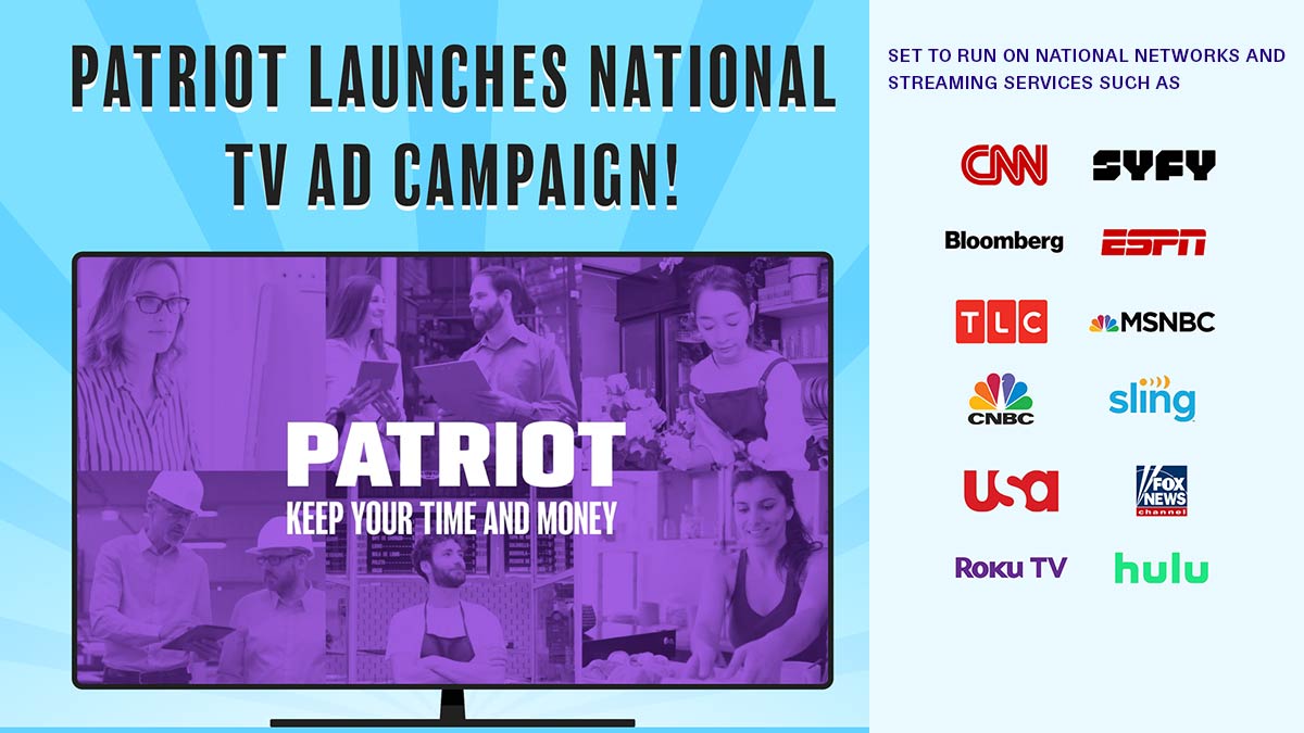 Patriot launches TV commercial on national networks and streaming services