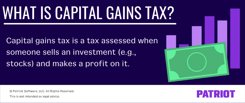 what is capital gains tax? Capital gains tax is a tax assessed when someone sells an investment (e.g., stocks) and makes a profit on it.
