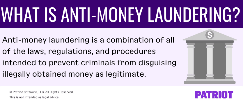 What is anti-money laundering? Anti-money laundering is a combination of all of the laws, regulations, and procedures intended to prevent criminals from disguising illegally obtained money as legitimate.