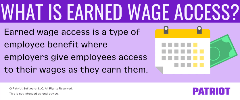 What is earned wage access? Earned wage access is a type of employee benefit where employers give employees access to their wages as they earn them.