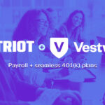 Patriot + Vestwell: Payroll + seamless 401(k) plans