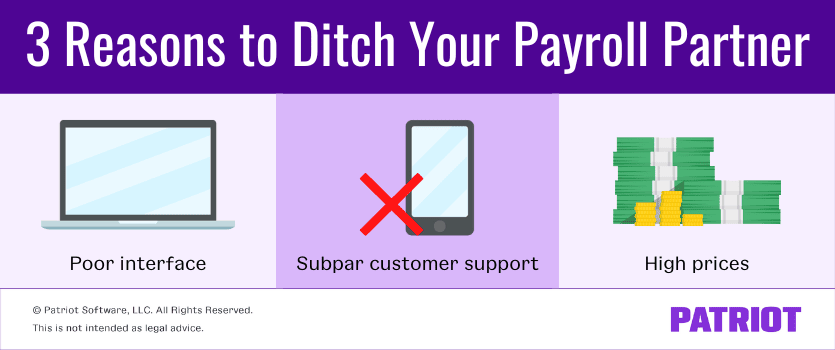 3 reasons to ditch your payroll partner: poor interface, subpar customer support, high prices