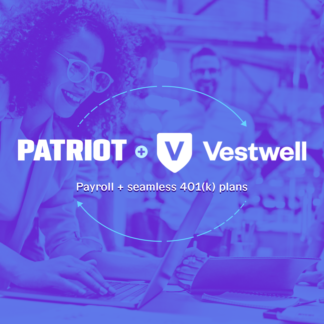 Patriot + Vestwell integration (payroll + seamless 401(k) plans)