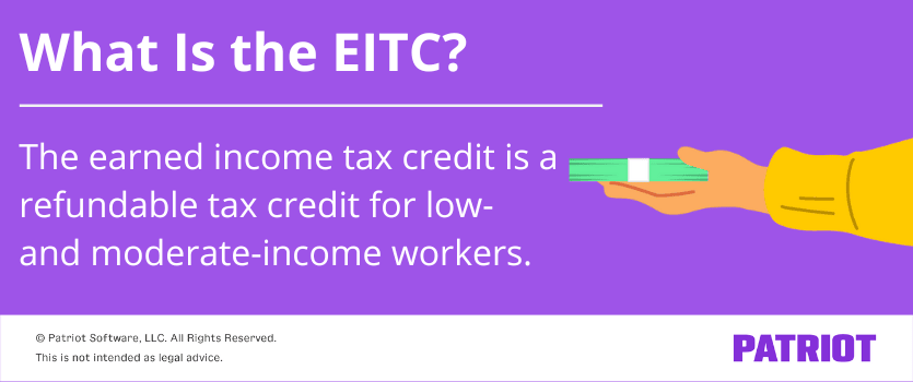 What is the EITC? The earned income tax credit is a refundable tax credit for low- and moderate-income workers.