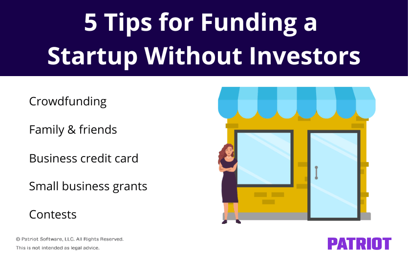 5 tips for funding a startup without investors: crowdfunding, family and friends, business credit card, small business grants, contests