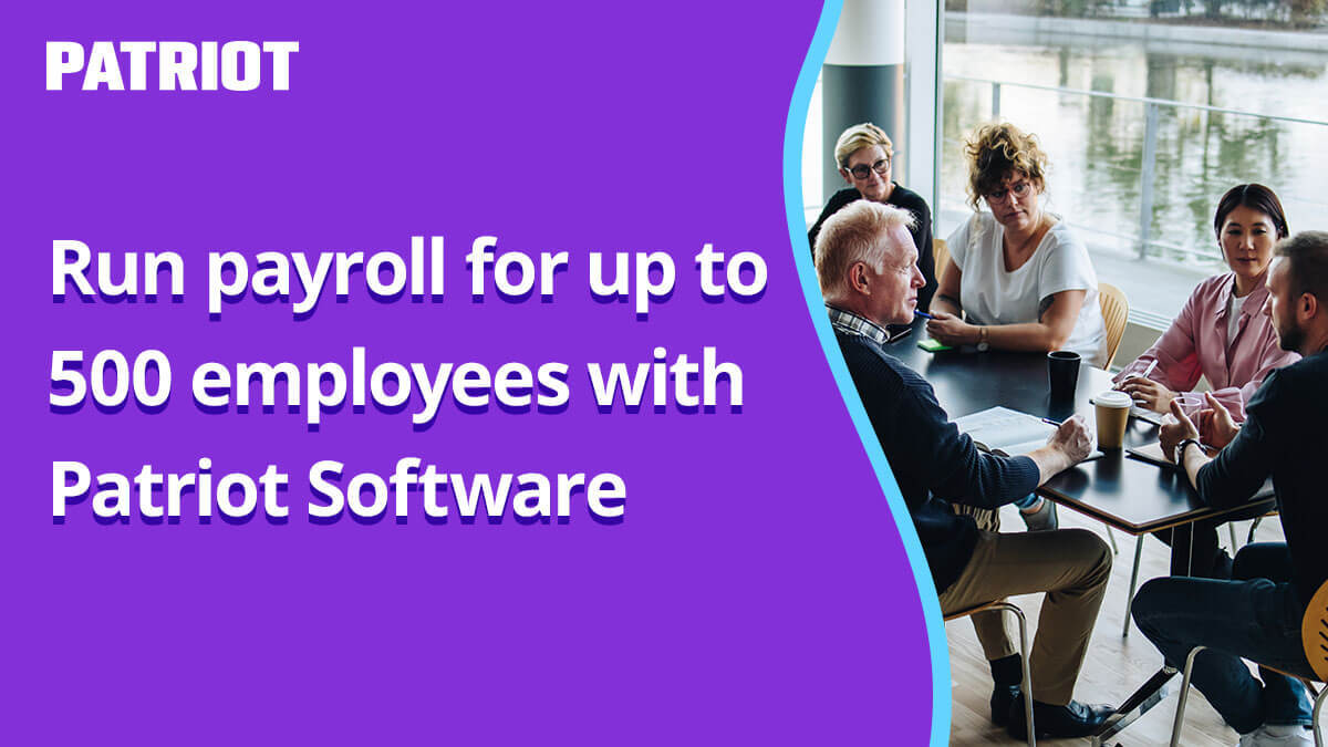Run payroll for up to 500 employees with Patriot Software