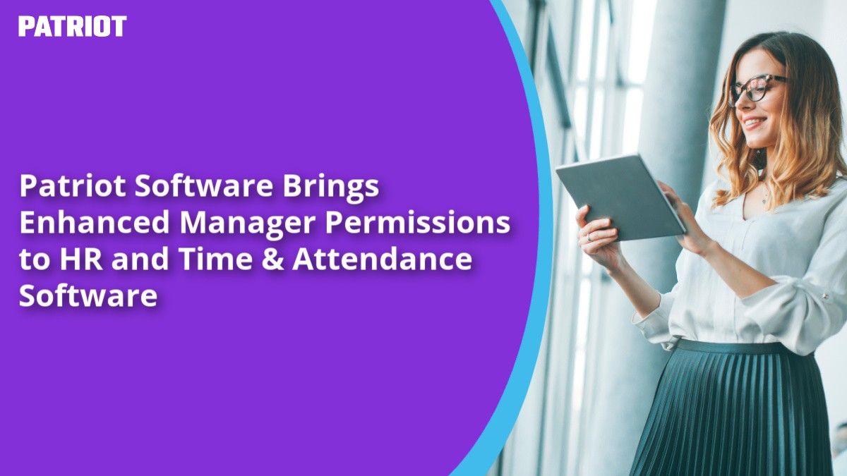 Patriot Software brings enhanced manager permissions to HR and Time & Attendance software