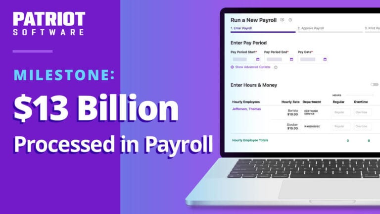 Patriot Software Milestone: $13 Billion Processed in Payroll