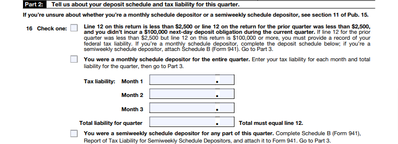 Form 941 part 2: Deposit schedule