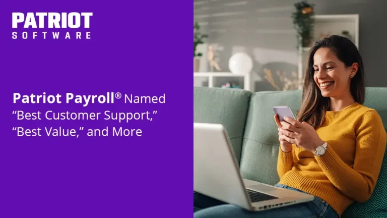 Patriot Payroll® Named “Best Customer Support,” “Best Value,” and More
