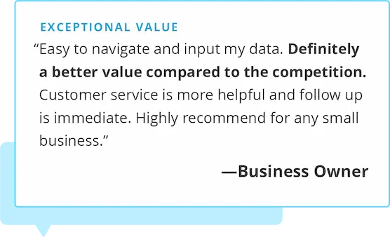 Exceptional Value
Easy to navigate and input my data. Definitely a better value compared to the competition. Customer service is more helpful and follow up is immediate. Highly recommend for any small business.