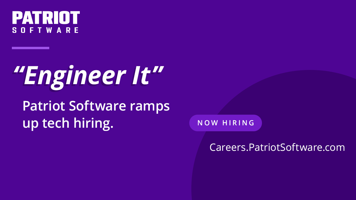 "Engineer It" -- Patriot Software ramps up tech hiring.